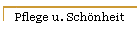 Pflege u. Schnheit